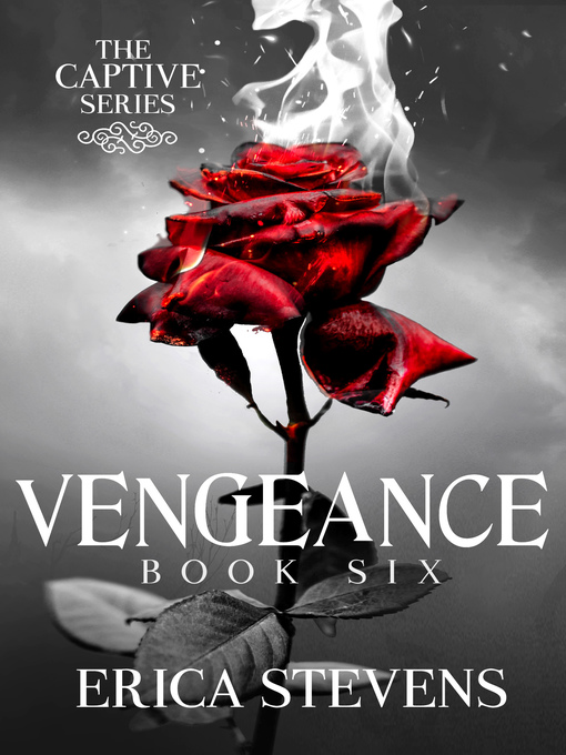 Title details for Vengeance (The Captive Series, Book 6) by Erica Stevens - Available